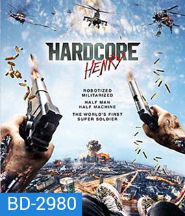 Hardcore Henry (2016) เฮนรี่ โคตรฮาร์ดคอร์
