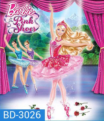 Barbie in The Pink Shoes (2013) บาร์บี้ กับมหัศจรรย์รองเท้าสีชมพู