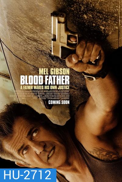 Blood Father ล้างบางมหากาฬ ( มาสเตอร์ บรรยายไทย )