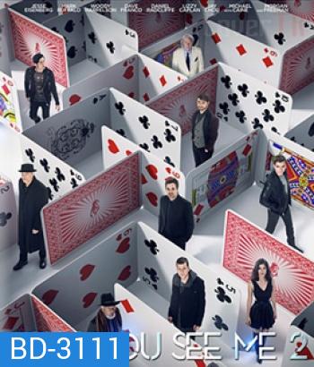 Now You See Me 2 (2016) อาชญากลปล้นโลก 2