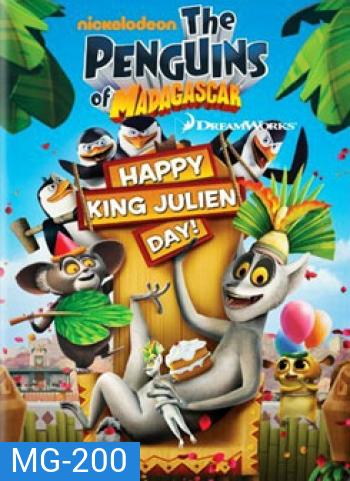 Penguins Of Madagascar Happy King Julien Day