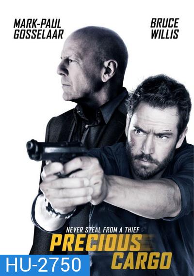 Precious Cargo ฉกแผนโจรกรรม ล่าคนอึด
