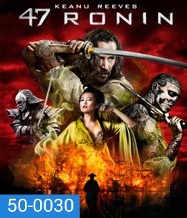 47 Ronin (2013) 47 โรนิน มหาศึกซามูไร 3D