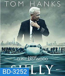 Sully (2016) ซัลลี่ ปาฎิหาริย์ที่แม่น้ำฮัดสัน (Master)