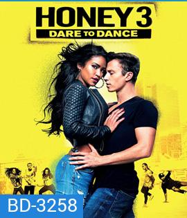 Honey 3: Dare to Dance (2016) ฮันนี่ ขยับรัก จังหวะร้อน 3