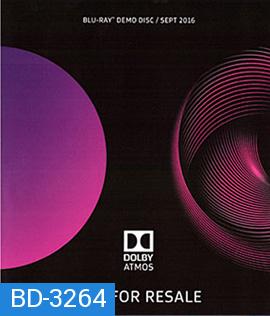 Dolby Atmos Demo (Sep 2016) แผ่นทดสอบระบบเสียง Atmos