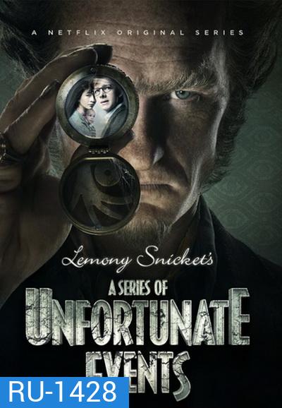 A Series of Unfortunate Events Season 1 อยากให้เรื่องนี้ไม่มีโชคร้าย ปี 1 ( EP 1-8 จบ )