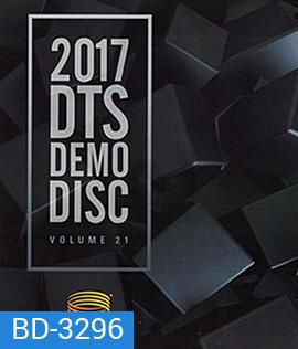 DTS Demo Disc Vol.21 (2017) แผ่นทดสอบระบบภาพและเสียง (ความยาว 58.44 นาที)