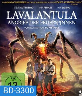 Lavalantula ฝูงแมงมุมลาวากลืนเมือง (2015)