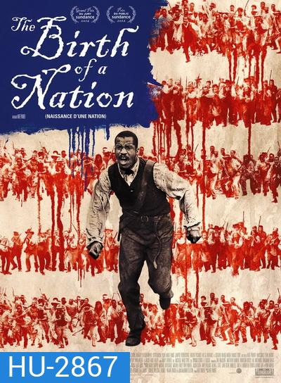The Birth of a Nation หัวใจทาส สงครามสร้างแผ่นดิน