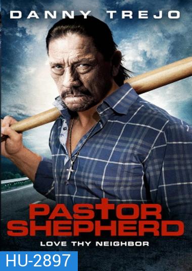 Pastor Shepherd พลิกฝันเมื่อวันวาน