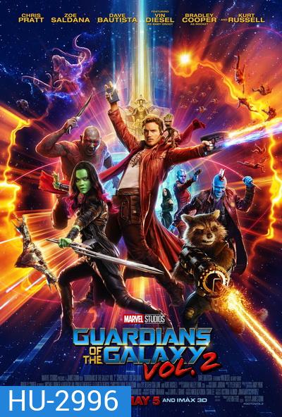 Guardians of the Galaxy 2 รวมพันธุ์นักสู้พิทักษ์จักรวาล 2