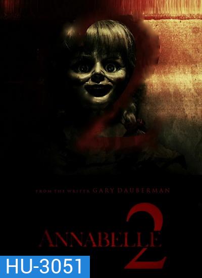 ANNABELLE 2 แอนนาเบลล์ กำเนิดตุ๊กตาผี 2