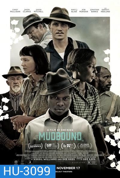 Mudbound (2017) แผ่นดินเดียวกัน