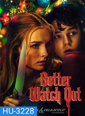 Better Watch Out โดดเดี่ยวสายพันธุ์โหด