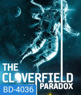 The Cloverfield Paradox (2018) เดอะ โคลเวอร์ฟิลด์ พาราด็อกซ์