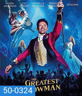 The Greatest Showman (2017) โชว์แมนบันลือโลก