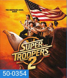 Super Troopers 2 (2018)