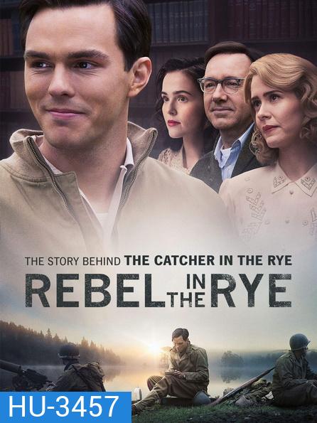 Rebel In The Rye เขียนไว้ให้โลกจารึก