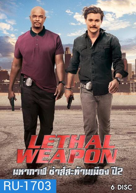 LETHAL WEAPON SEASON 2 คู่มหากาฬ ซ่าส์สะท้านเมือง ปี 2 ( EP.1-EP.22 จบ )