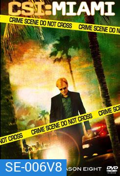 CSI Miami Season 8 ไขคดีปริศนาไมอามี่ ปี 8