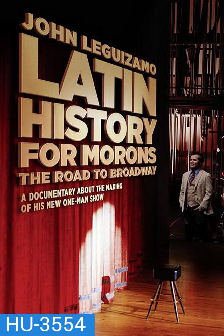 John Leguizamo Play Latin History for Morons ประวัติศาสตร์ลาตินฉบับ จอนห์ เลอกิซาโม่