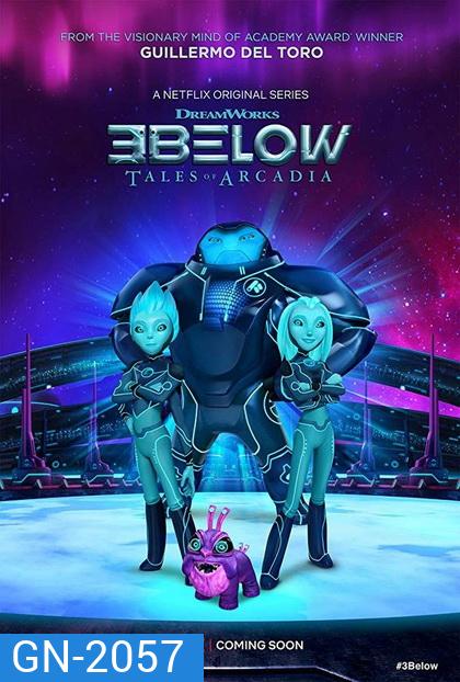3Below Tales of Arcadia (2018) ทรีบีโลว์ ตำนานแห่งอาร์เคเดีย