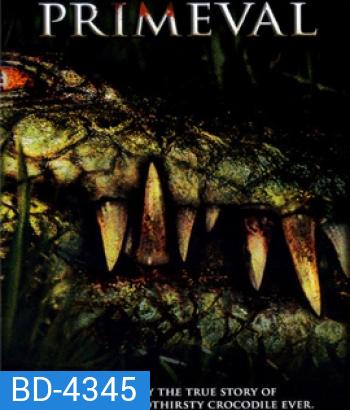 Primeval (2007) โคตรเคี่ยมสะพรึงโลก