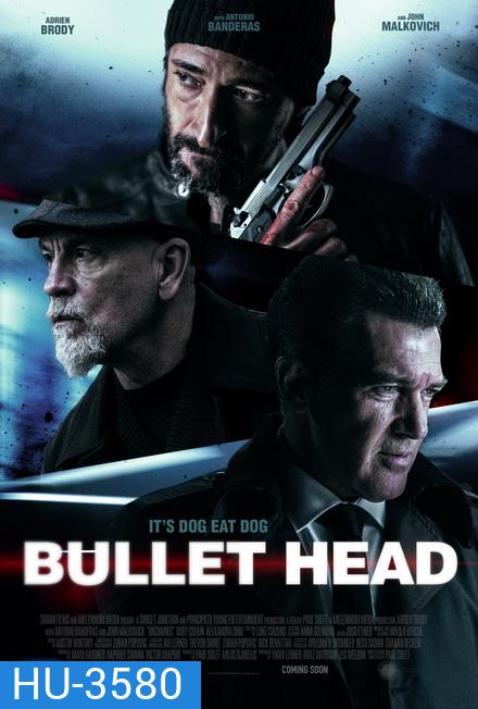 Bullet Head หักโหดชะตากรรมสยอง