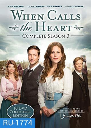 WHEN CALLS THE HEART Season 3 (2015) เมื่อดวงใจเพรียกหา ( 10 ตอนจบ )