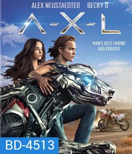 A-X-L (2018) แอคแซล โคตรหมาเหล็ก