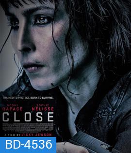 Close (2019) โคลส ล่าประชิดตัว