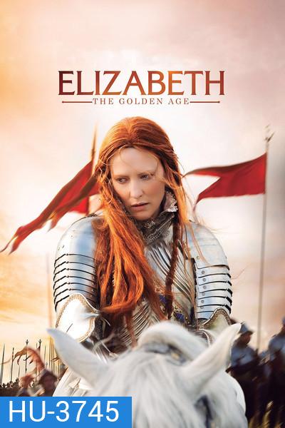 Elizabeth The Golden Age [2007] อลิซาเบธ ราชินีบัลลังก์ทอง
