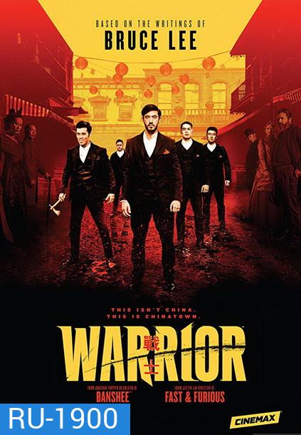Warrior Season 1 ( ep 1-10 End )