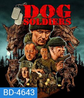 Dog Soldiers (2002) กัดไม่เหลือซาก