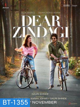 Dear Zindagi (2016) โลกสวยเพราะมีเธอ