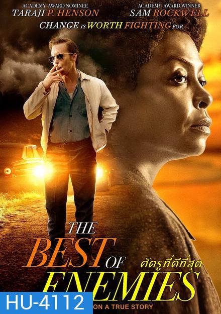 The Best of Enemies เพื่อนรักเพื่อนแค้น