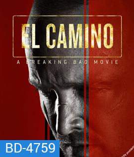 El Camino: A Breaking Bad Movie (2019) เอล คามิโน่: ดับเครื่องชน คนดีแตก