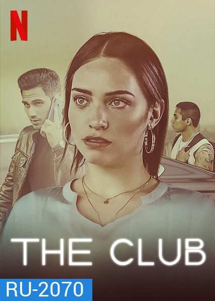 The Club Season 1 เดอะ คลับ: ซ่าท้าเถื่อน (25 ตอนจบ)
