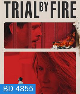 Trial by Fire (2018)