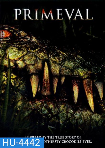 Primeval (2007) โคตรเคี่ยมสะพรึงโลก