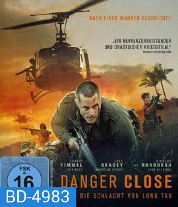 Danger Close: The Battle of Long Tan (2019) ฝ่าสมรภูมิลองแทน
