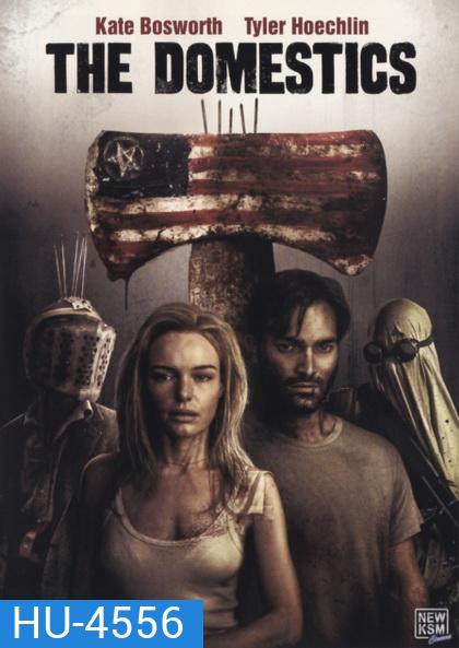 THE DOMESTICS (2018) จะหนีจะฆ่ามึงเลือกเอา