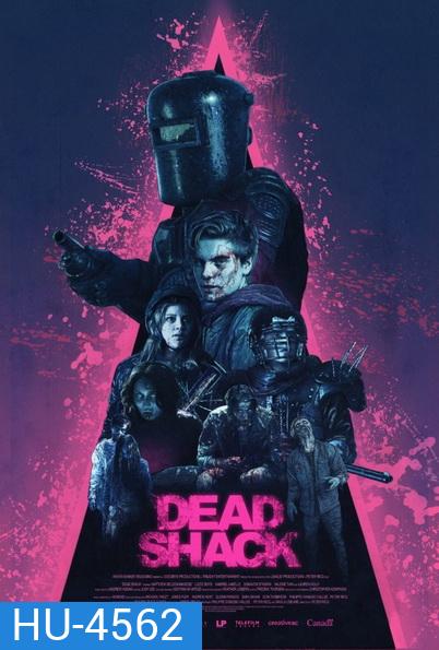 Dead Shack (2017) กระท่อมผีดิบ