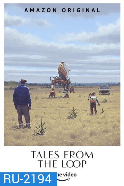 Tales From The Loop Season 1 ( EP 1-8จบ )