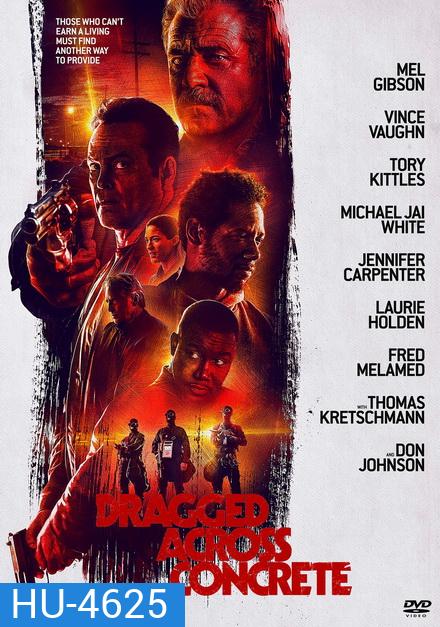 Dragged Across Concrete (2019) คนปล้นโจร