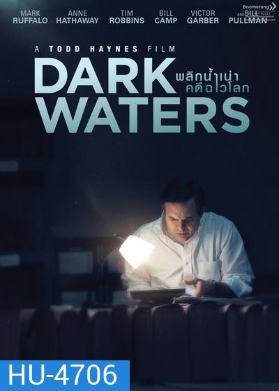 Dark Waters พลิกน้ำเน่าคดีฉาวโลก