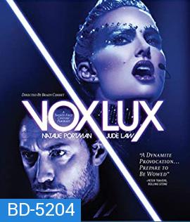 Vox Lux (2018) เกิดมาเพื่อร้องเพลง
