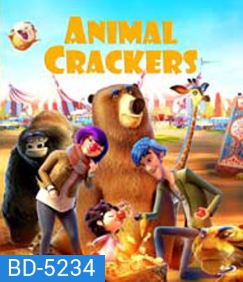 Animal Crackers (2020) มหัศจรรย์ละครสัตว์