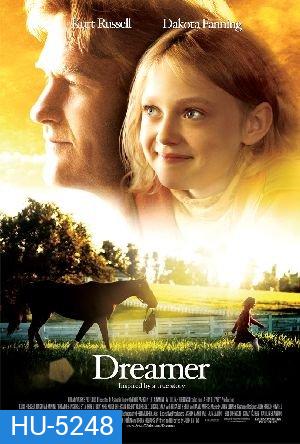 DREAMER: Inspired by a True Story (2005) ดรีมเมอร์: สู้สุดฝัน...สู่วันเกียรติยศ